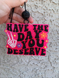 The day you deserve